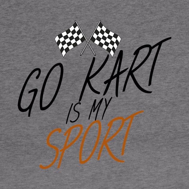 Go kart is my sport by maxcode